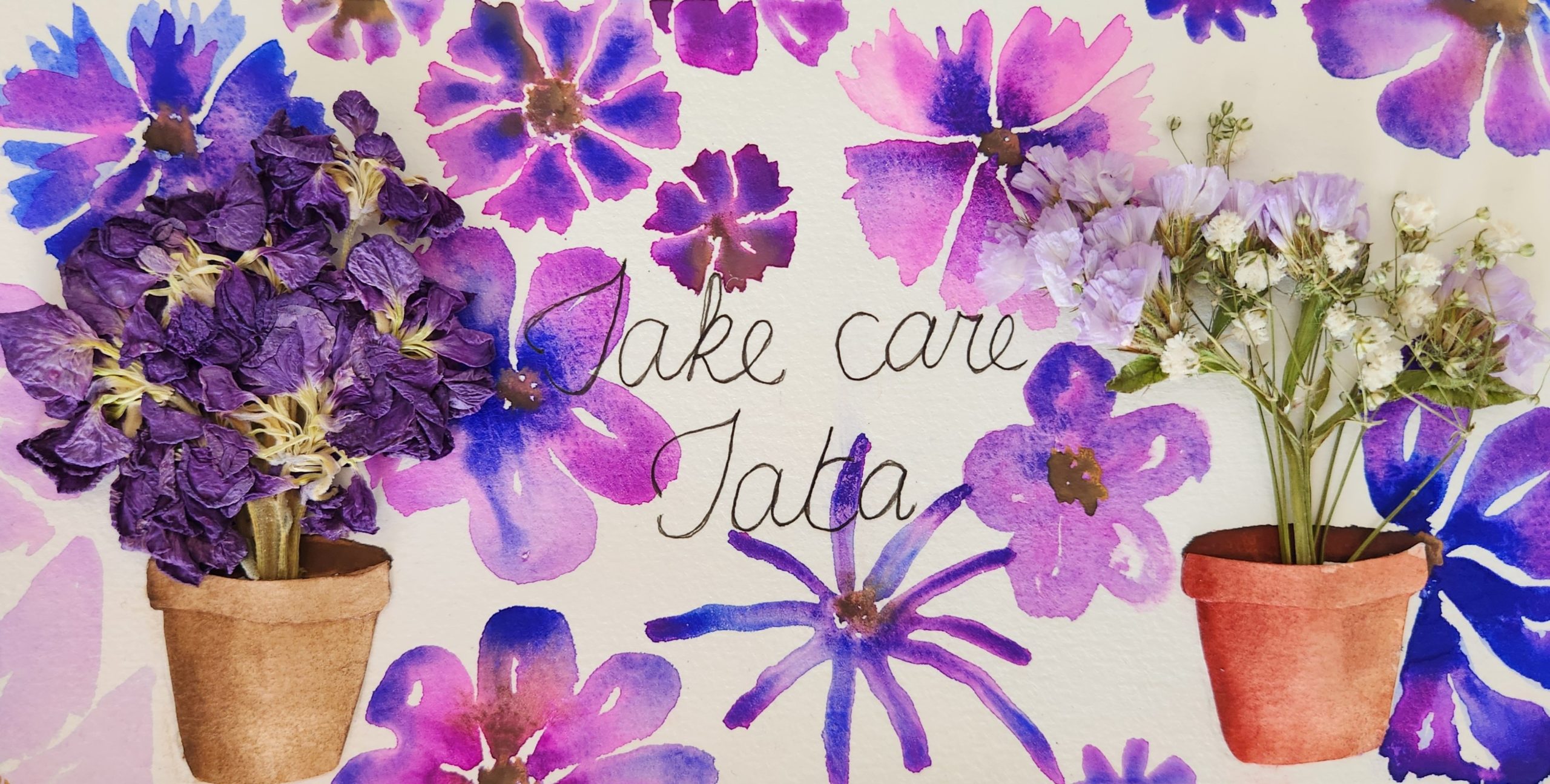 Carte aquarelle et fleurs séchées "Take care Tata"